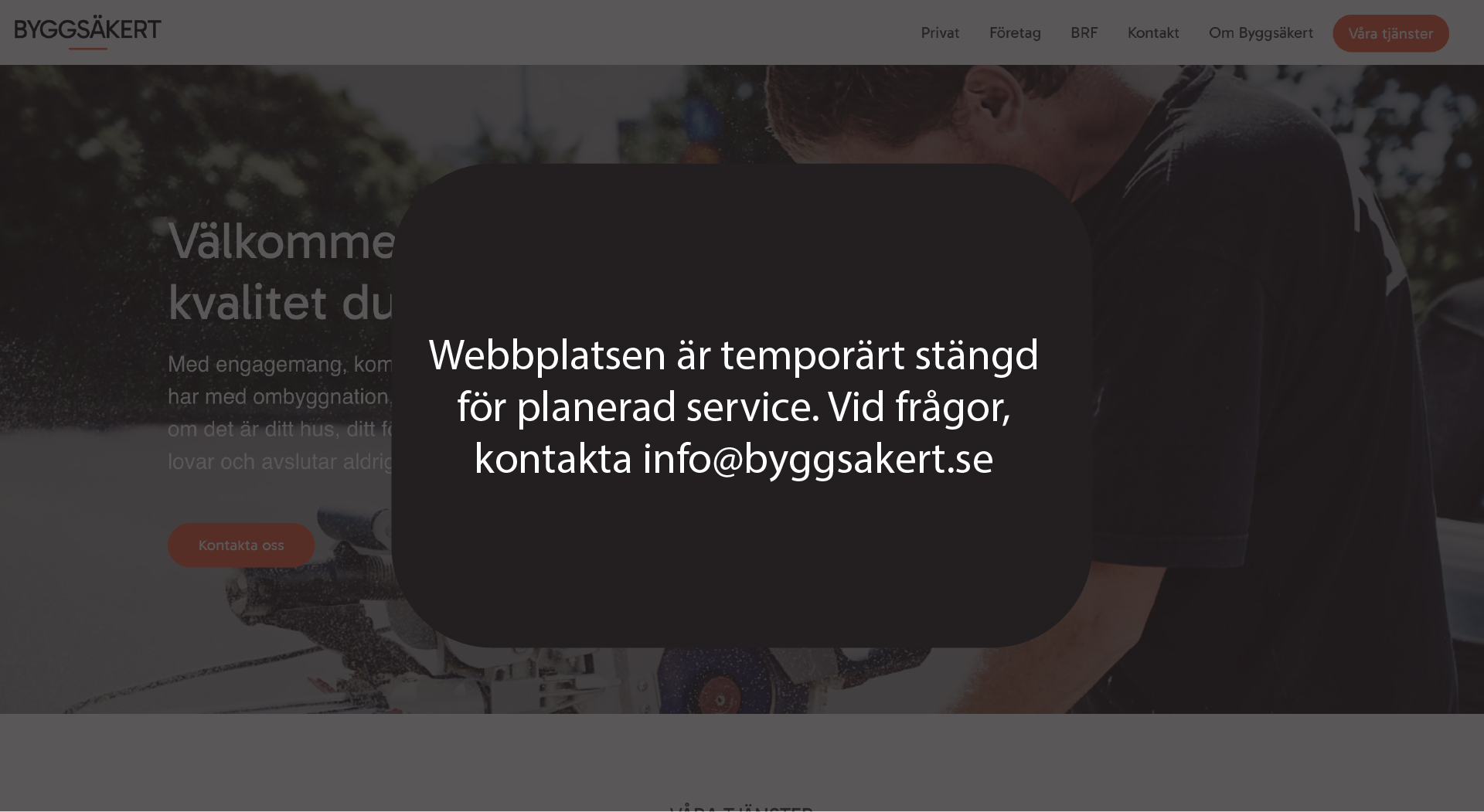 Webbplatsen är temporärt stängd för planerad service. Vid frågor, kontakta info@byggsakert.se.